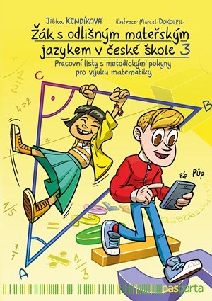 Jitka Kendíková: Žák s odlišným mateřským jazykem v české škole 3 – Matematika