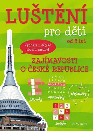 : Luštění pro děti – zajímavosti o České republice : Luštění pro děti – zajímavosti o České republice