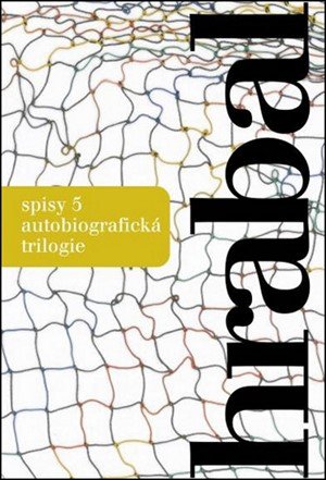 Bohumil Hrabal: Spisy 5 - Autobiografická trilogie