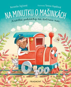 Veronika Zajícová: Na minutku o mašinkách