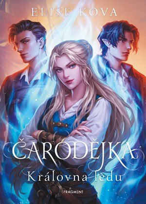 Elise Kova: Čarodějka - Královna ledu