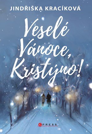 Jindřiška Kracíková: Veselé Vánoce, Kristýno! Jindřiška Kracíková: Veselé Vánoce, Kristýno!