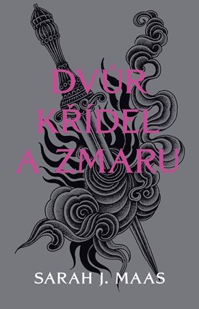 Sarah J. Maas: Dvůr křídel a zmaru Sarah J. Maas: Dvůr křídel a zmaru