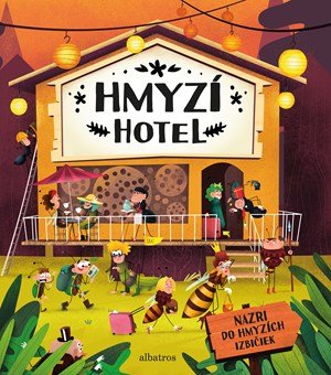 Helena Haraštová, Petra Bartíková, Markéta Nováková: Hmyzí hotel