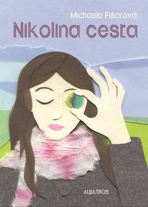 Michaela Fišarová: Nikolina cesta Michaela Fišarová: Nikolina cesta