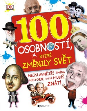 Ben Gilliland, Philip Parker: 100 osobností, které změnily svět Ben Gilliland, Philip Parker: 100 osobností, které změnily svět