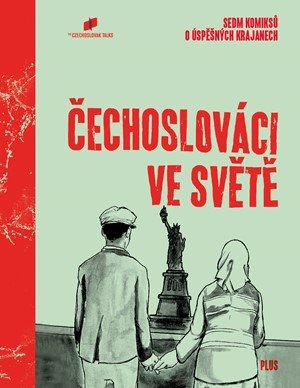 The Czechoslovak Talks: Čechoslováci ve světě