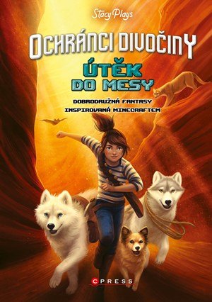 StacyPlays: Ochránci divočiny – Útěk do mesy