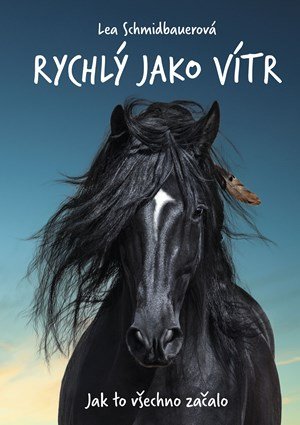 Lea Schmidbauerová: Rychlý jako vítr: Jak to všechno začalo