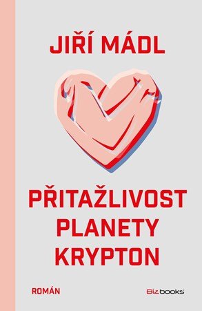 Jiří Mádl: Přitažlivost planety Krypton Jiří Mádl: Přitažlivost planety Krypton