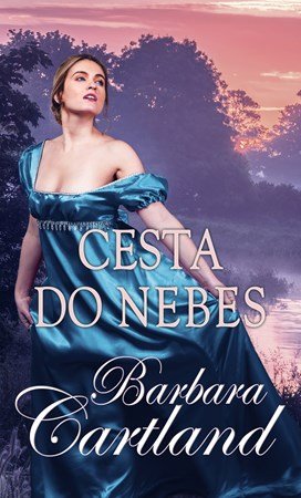 Barbara Cartland: Cesta do nebes Barbara Cartland: Cesta do nebes