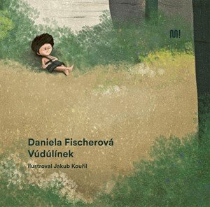 Daniela Fischerová: Vúdúlínek Daniela Fischerová: Vúdúlínek