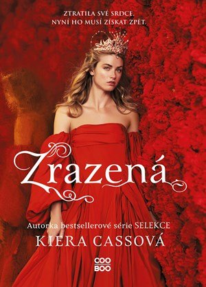 Kiera Cass: Zrazená Kiera Cass: Zrazená