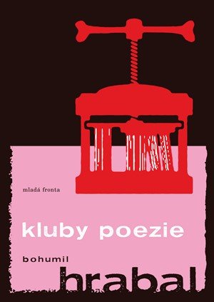 Bohumil Hrabal: Kluby poezie