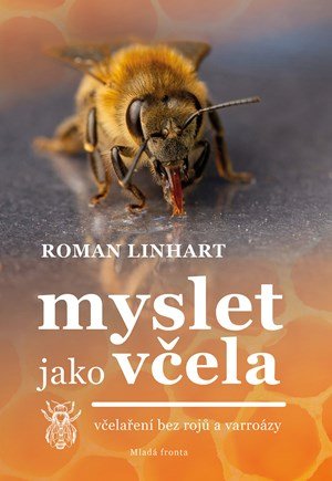 Roman Linhart: Myslet jako včela