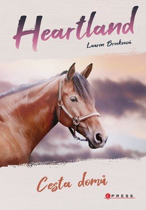 Lauren Brookeová: Heartland: Cesta domů Lauren Brookeová: Heartland: Cesta domů