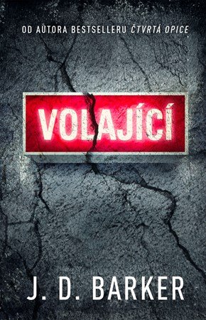 J.D. Barker: Volající J.D. Barker: Volající