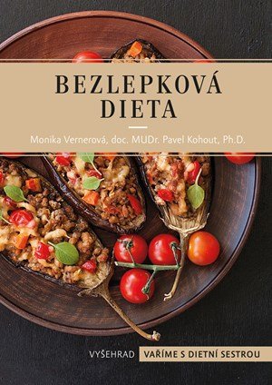 Monika Vernerová, Pavel Kohout: Bezlepková dieta Monika Vernerová, Pavel Kohout: Bezlepková dieta