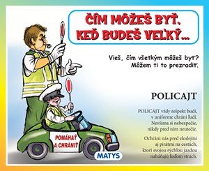 : Čím môžeš byť, keď budeš veľký...