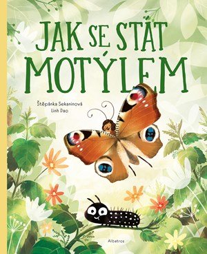 Štěpánka Sekaninová: Jak se stát motýlem
