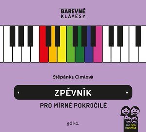 Štěpánka Cimlová: Zpěvník pro mírně pokročilé Štěpánka Cimlová: Zpěvník pro mírně pokročilé
