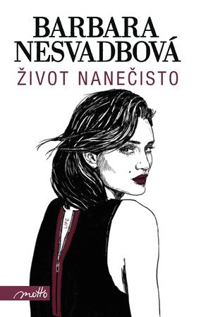 Barbara Nesvadbová: Život nanečisto Barbara Nesvadbová: Život nanečisto