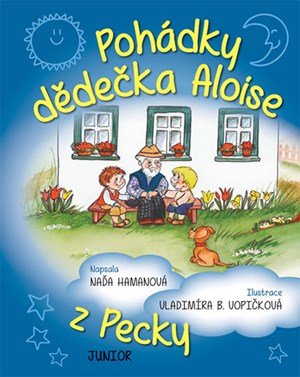 Naďa Hamanová: Pohádky dědečka Aloise z Pecky