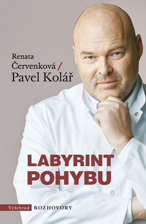 Pavel Kolář, Renata Červenková: Labyrint pohybu Pavel Kolář, Renata Červenková: Labyrint pohybu