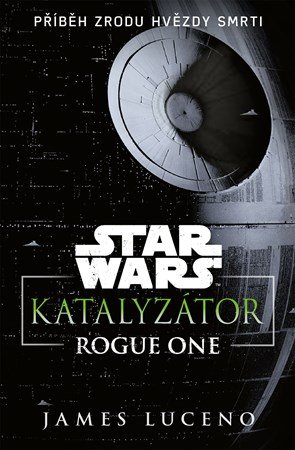 James Luceno: Star Wars - Katalyzátor