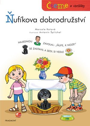 Marcela Kotová: Čteme s obrázky - Ňufíkova dobrodružství Marcela Kotová: Čteme s obrázky - Ňufíkova dobrodružství