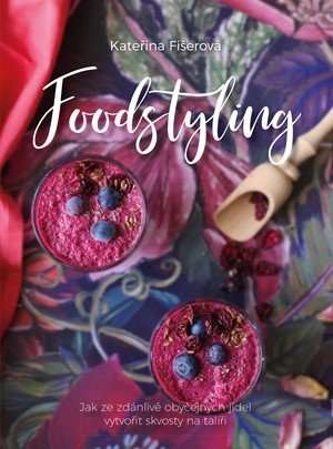 Kolektiv: Foodstyling