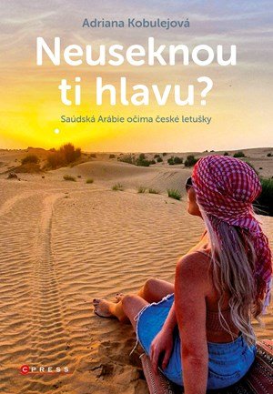 Adriana Kobulejová: Neuseknou ti hlavu?