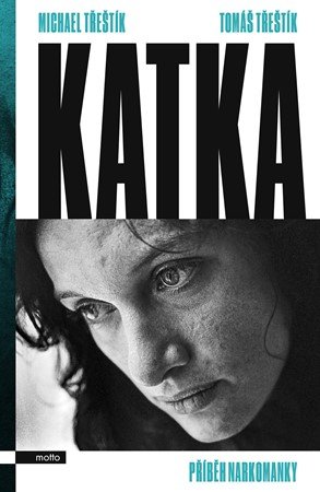 Michael Třeštík, Tomáš Třeštík: Katka Michael Třeštík, Tomáš Třeštík: Katka