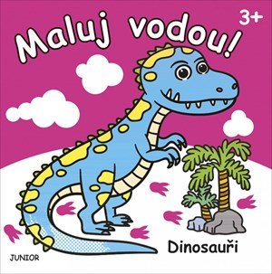 Kolektiv: Maluj vodou! Dinosauři
