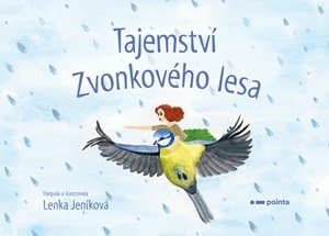 Lenka Jeníková: Tajemství Zvonkového lesa Lenka Jeníková: Tajemství Zvonkového lesa