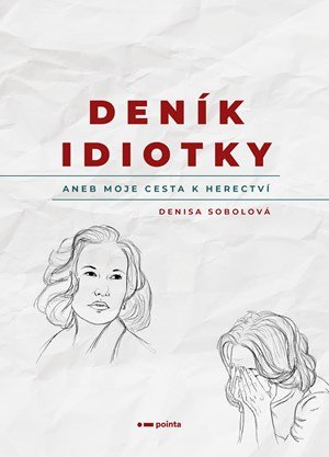 Denisa Sobolová: Deník idiotky