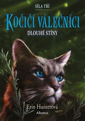 Erin Hunterová: Kočičí válečníci: Síla tří (5) – Dlouhé stíny Erin Hunterová: Kočičí válečníci: Síla tří (5) – Dlouhé stíny