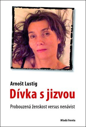Arnošt Lustig: Dívka s jizvou