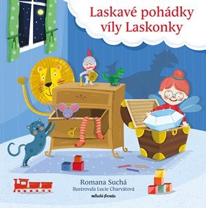 Romana Suchá: Laskavé pohádky víly Laskonky