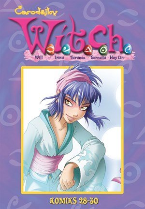 Kolektiv: W.I.T.C.H. Komiks 28-30