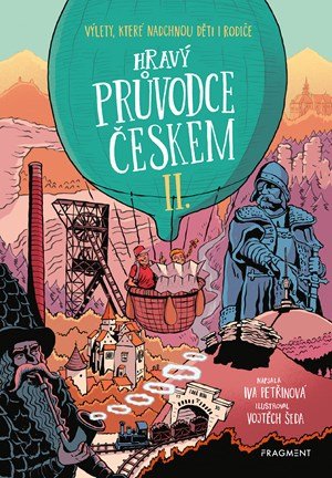 Iva Petřinová: Hravý průvodce Českem II. Iva Petřinová: Hravý průvodce Českem II.