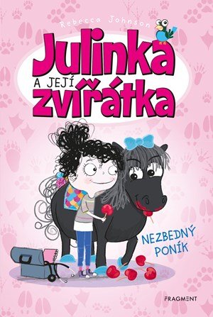 Rebecca Johnson: Julinka a její zvířátka – Nezbedný poník