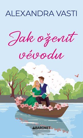 Alexandra Vasti: Jak oženit vévodu