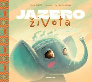 Adrián Macho, Adam Illés: Jazero života