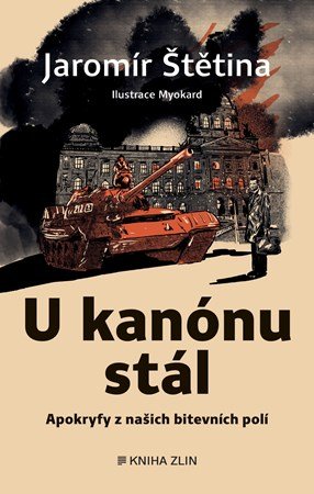 Jaromír Štětina, Pavlína Hájková: U kanónu stál