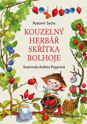 Radomír Socha: Kouzelný herbář skřítka Bolhoje Radomír Socha: Kouzelný herbář skřítka Bolhoje