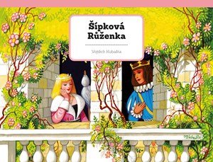 Vojtěch Kubašta: Šípková Růženka Vojtěch Kubašta: Šípková Růženka