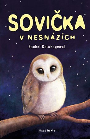 Rachel Delahayeová: Sovička v nesnázích