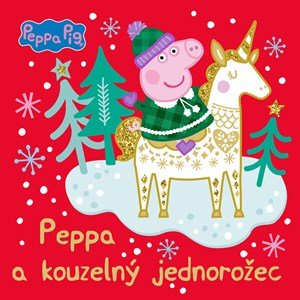 Kolektiv: Peppa Pig - Kouzelný jednorožec Kolektiv: Peppa Pig - Kouzelný jednorožec