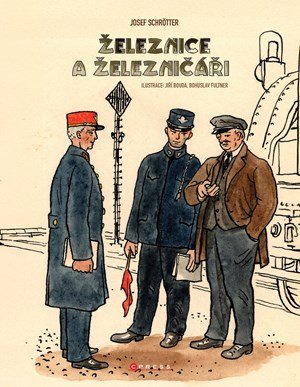 Josef Schrötter: Železnice a železničáři